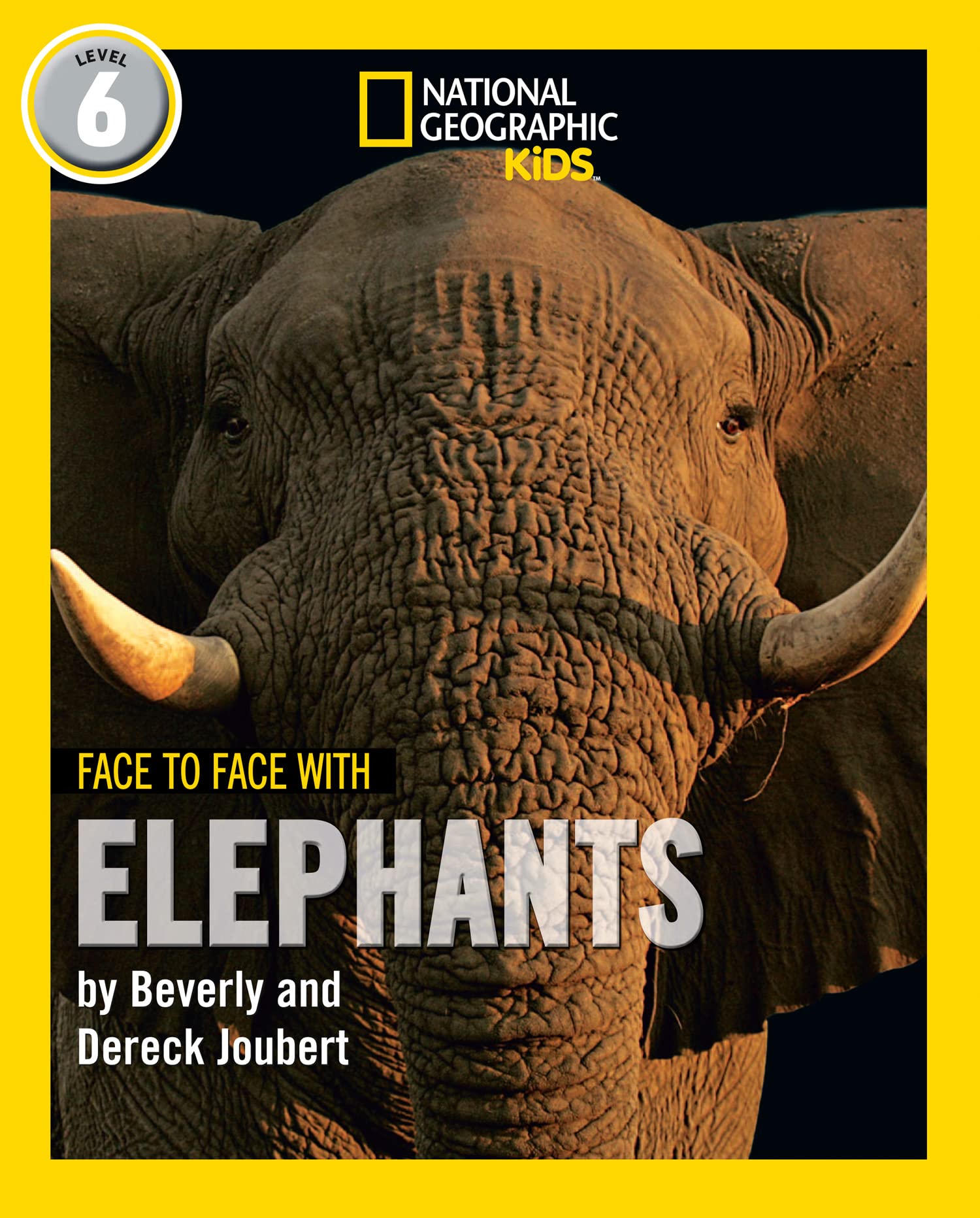 Face to Face with Elephants: Level 6 (National Geographic Readers)