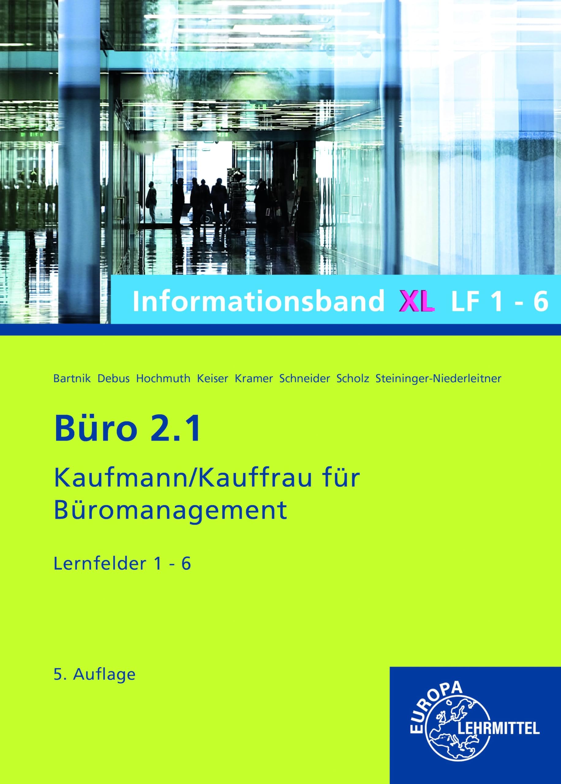 Büro 2.1, Informationsband XL, Lernfelder 1-6: Kaufmann/Kauffrau für Büromanagement (Büro 2.1 - Lehrwerke für die Berufsausbildung)