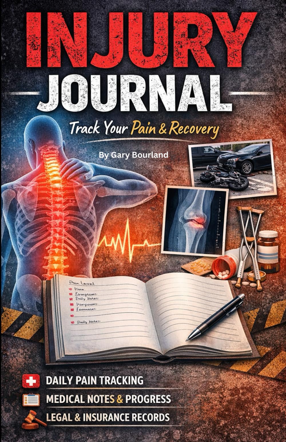 Injury Journal: A 90-Day Injury Documentation Journal to Track Pain, Recovery, and Daily Impact: A Practical Daily Log Designed to Support Recovery and Injury Claims