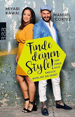 Finde deinen Style!: Und fühle dich endlich wohl mit dir selbst