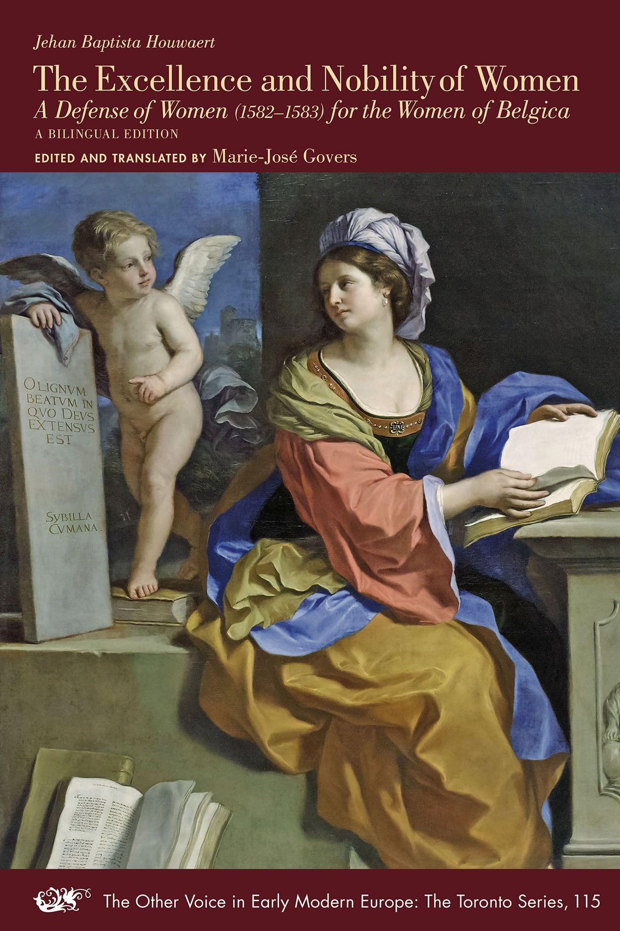 The Excellence and Nobility of Women: A Defense of Women (1582–1583) for the Women of Belgica. A Bilingual Edition (Volume 115) (The Other Voice in Early Modern Europe: The Toronto Series)