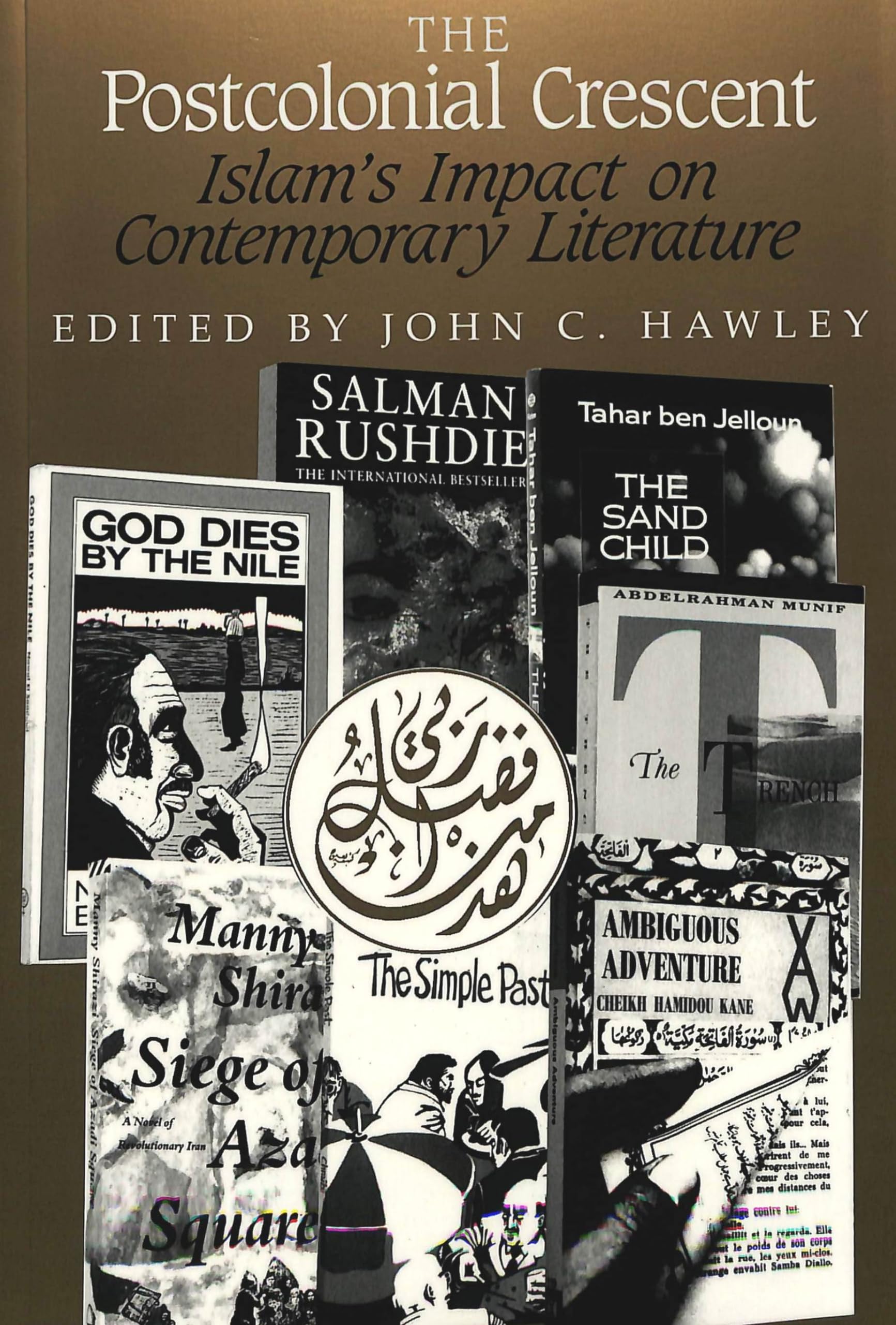Buy The Postcolonial Crescent: Islam's Impact on Contemporary Literature — BookShops.in