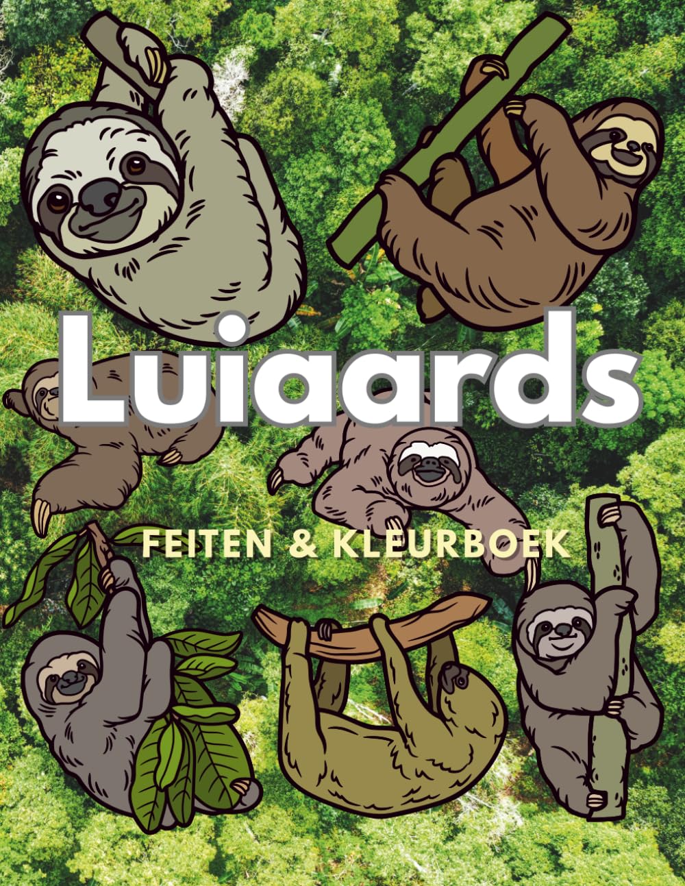 Luiaards Feiten en Kleurboek: Activiteitenboek voor kinderen van 2 tot 16 jaar (Dierenfeiten & Kleuren)