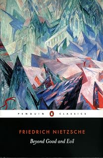Beyond Good and Evil by Friedrich Nietzsche: Penguin Classics Edition - Timeless Philosophy on Morality and Will to Power