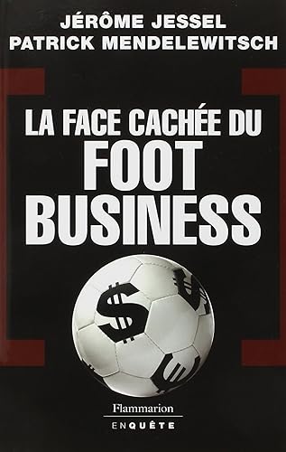 La Face cachée du foot business