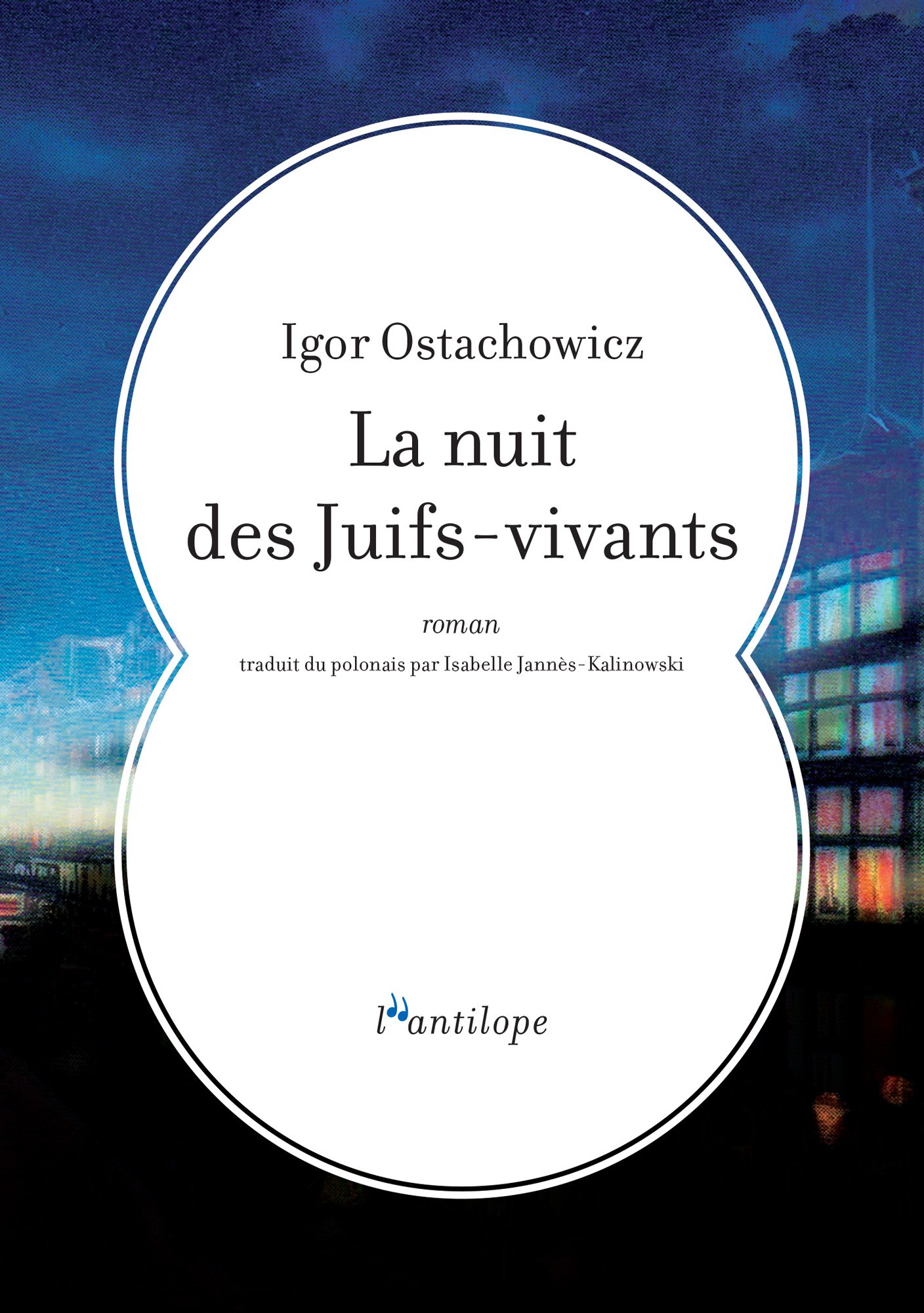 La nuit des Juifs-vivants (L ANTILOPE) (French Edition)
