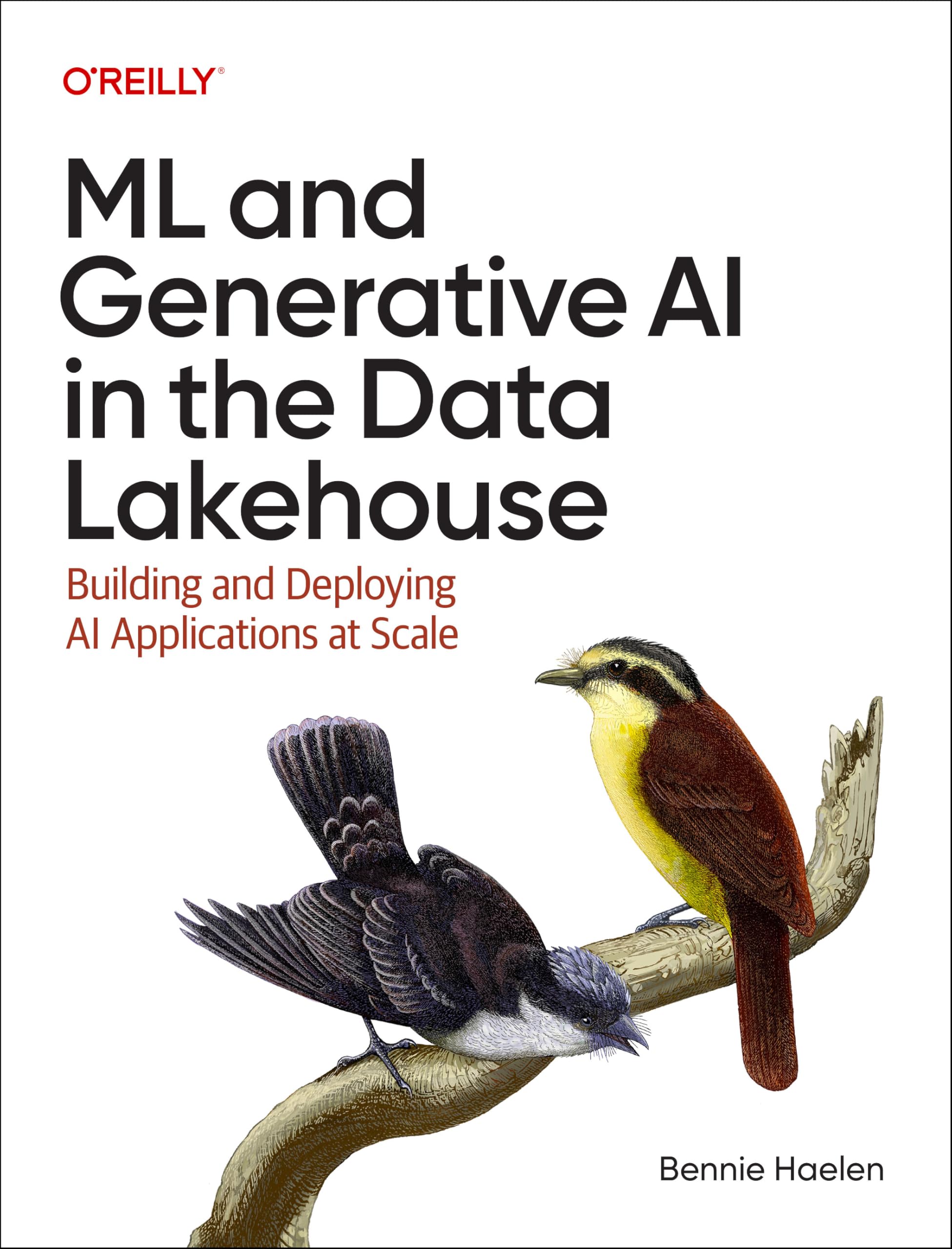 ML and Generative AI in the Data Lakehouse: Building and Deploying AI Applications at Scale