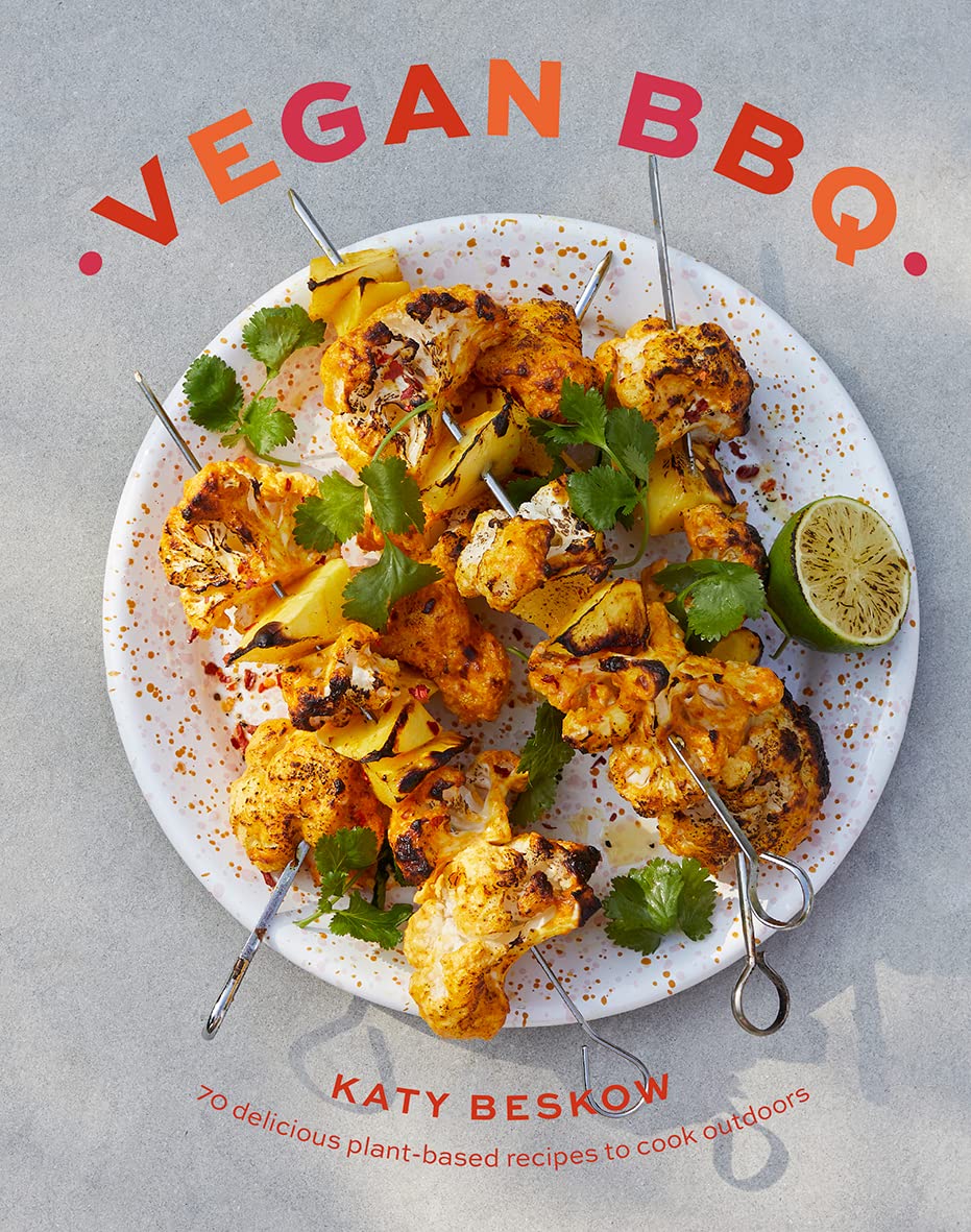 Vegan BBQ: 70 Delicious Plant-Based Recipes to Cook Outdoors