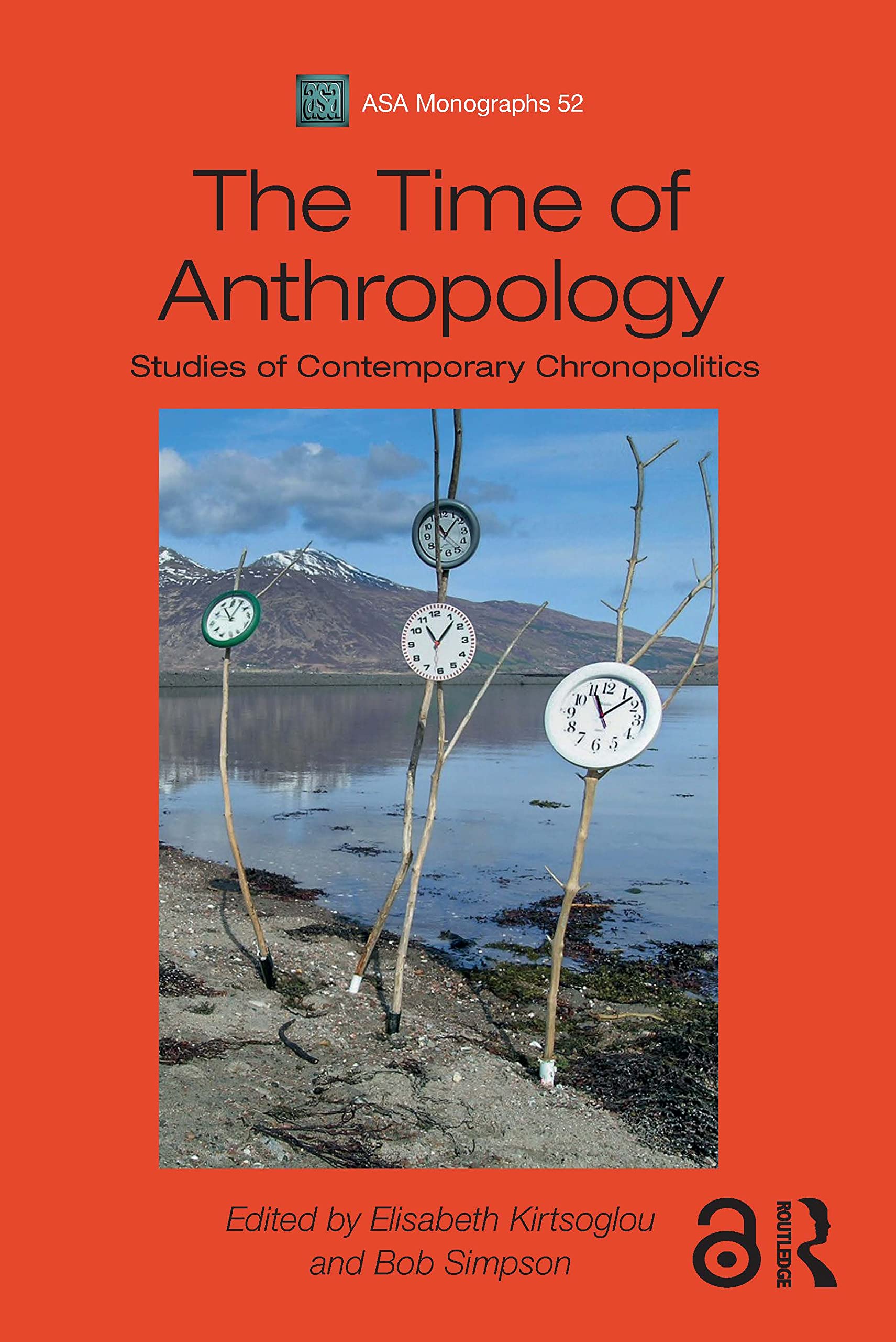 The Time of Anthropology: Studies of Contemporary Chronopolitics (ASA Monographs)