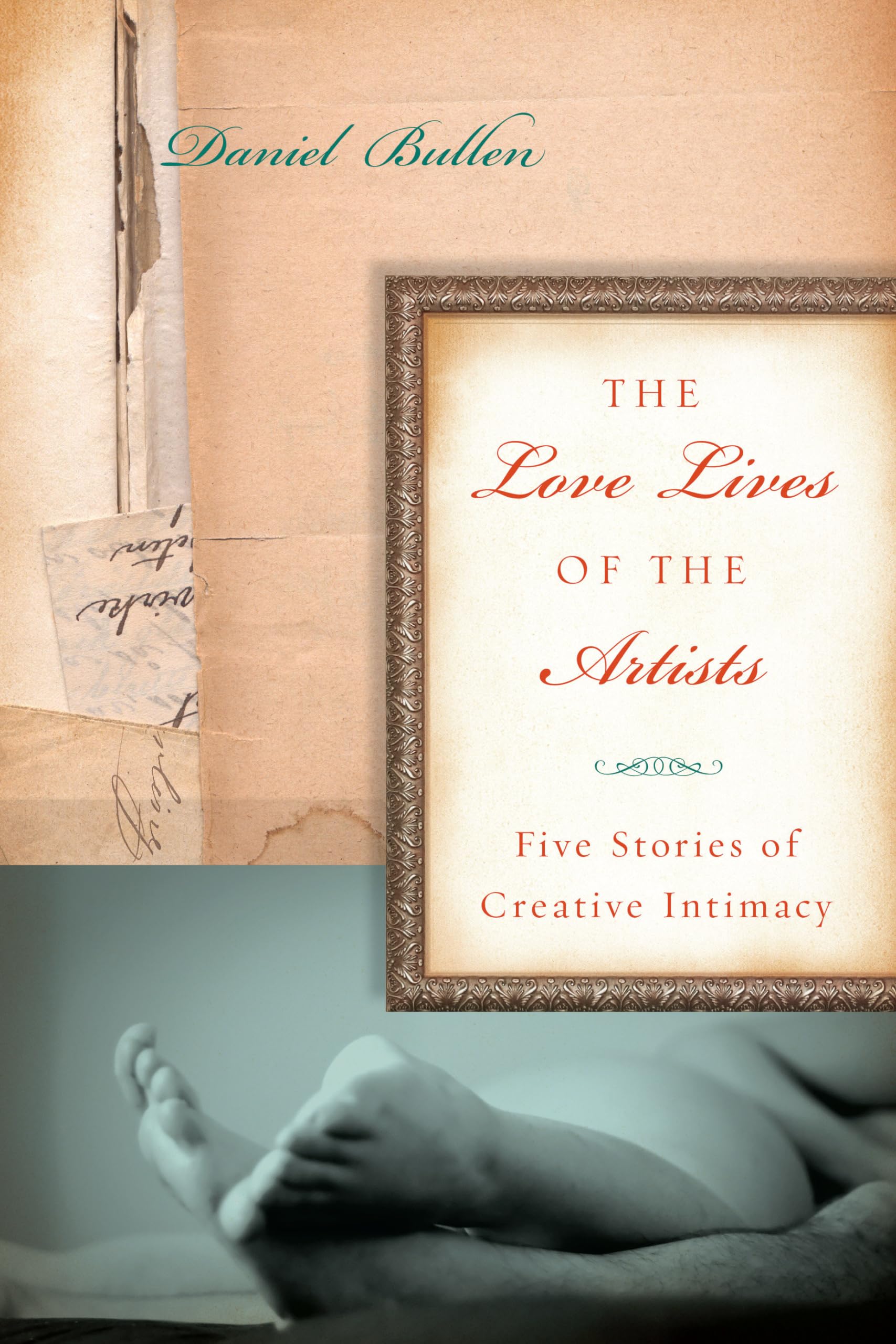 Buy The Love Lives of the Artists: Five Stories of Creative Intimacy — BookShops.in