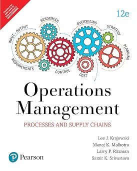 Pearson Education Operations Management Processes And Supply Chain, 12Th Edition