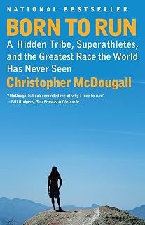 Born to Run by Christopher McDougall: Hidden Tarahumara Tribe, Superathletes & Epic Ultra Race Story