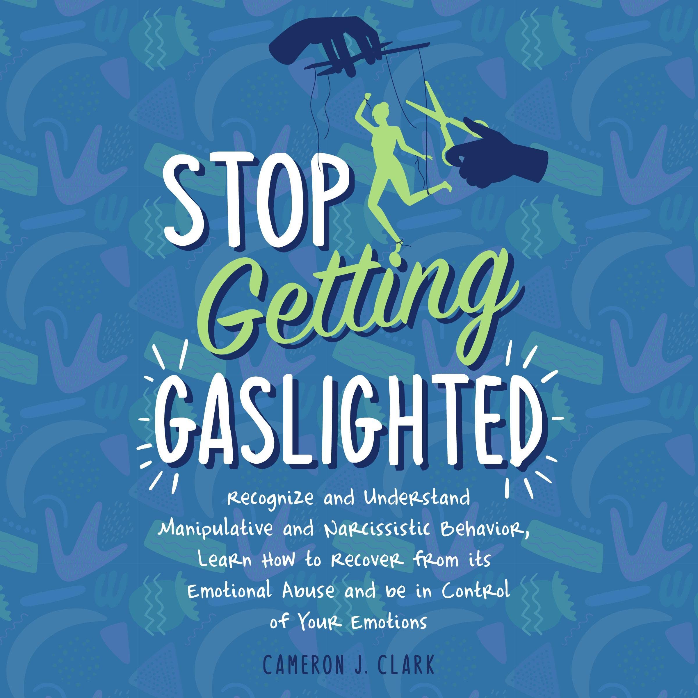 Stop Getting Gaslighted