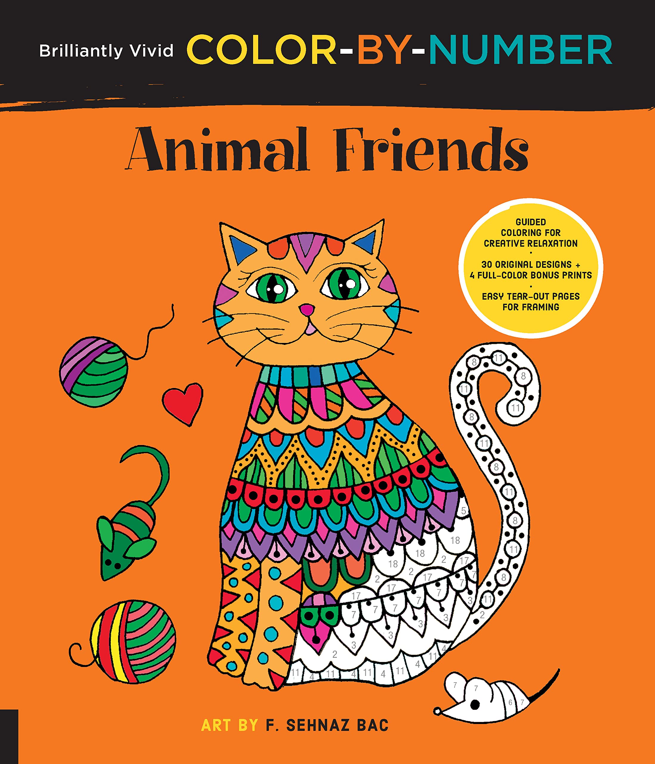 Brilliantly Vivid Color-by-Number: Animal Friends: Guided coloring for creative relaxation--30 original designs + 4 full-color bonus prints--Easy tear-out pages for framing