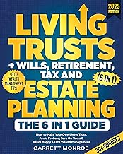 Living Trusts + Wills, Retirement, Tax & Estate Planning - The 6-in-1 Guide: How to Make Your Own Living Trust, Avoid Probate, Save On Taxes & Retire Happy + Elite Wealth Management (Wealth Strategy)