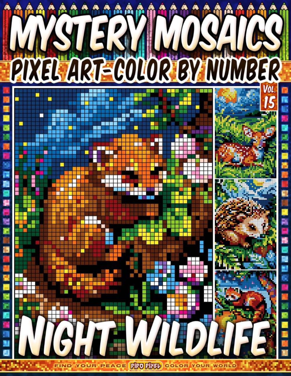Night Wildlife - Mystery Mosaic Color by Number - Vol. 15: 100 Designs in Pixel Art - Charming Nocturnal Creatures in the Moonlight (Pixel Art Color by Number)