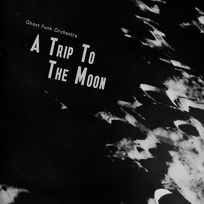 A Trip To The Moon (Vinil Mesclado / Verde) por Ghost Funk Orchestra, capa do álbum