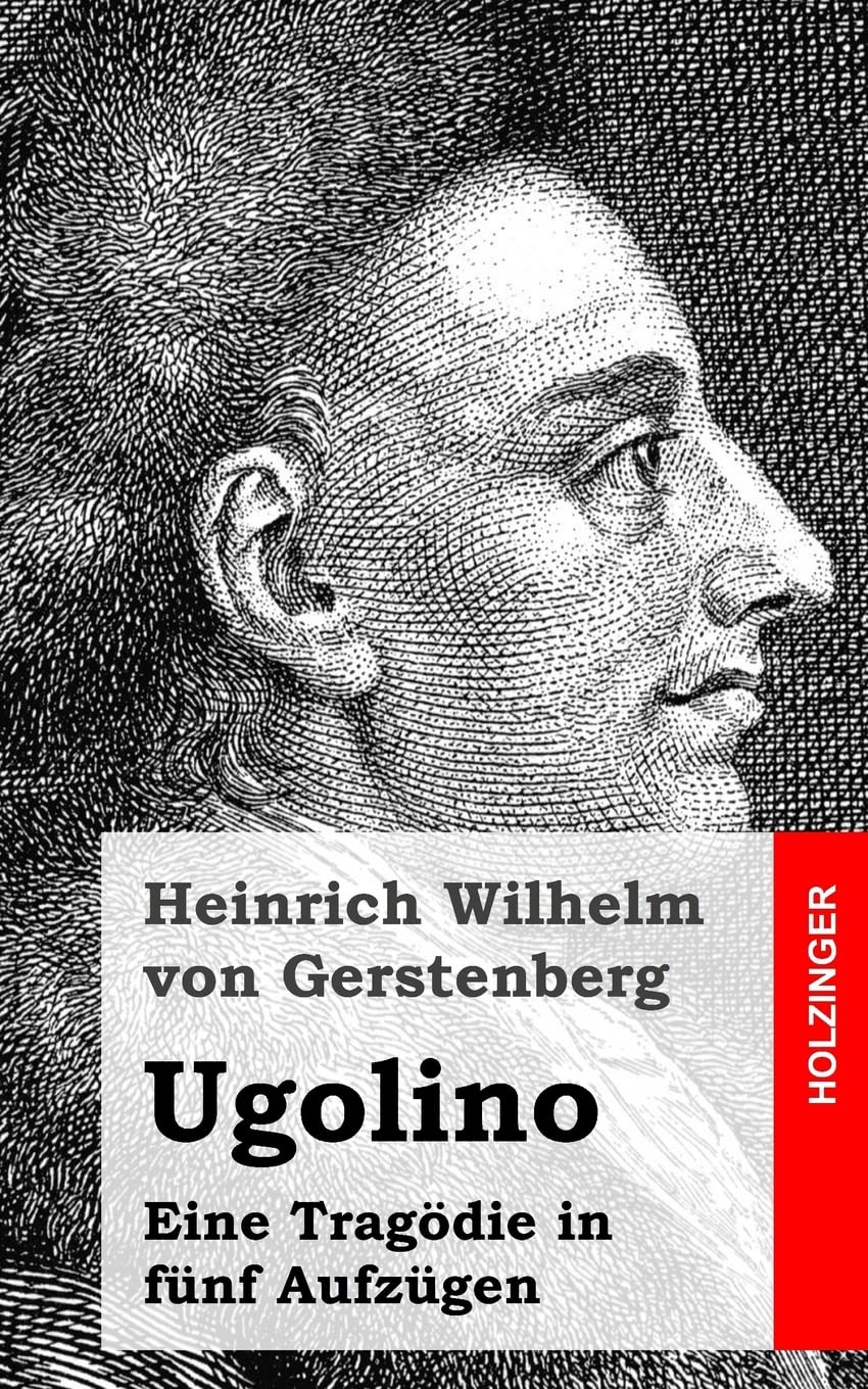 Ugolino: Eine Tragödie in fünf Aufzügen