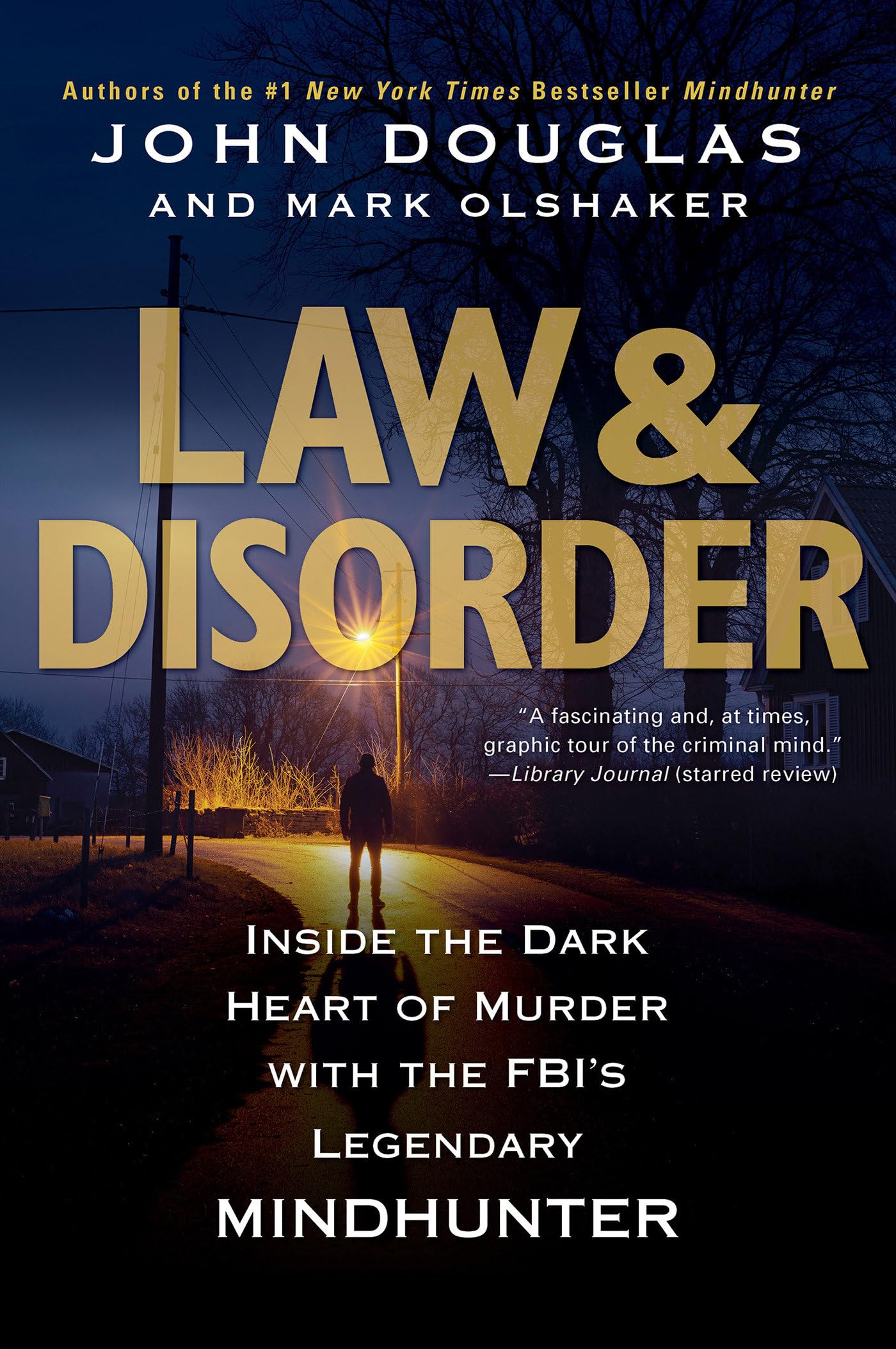 Law & Disorder: Inside the Dark Heart of Murder with the FBI's Leg