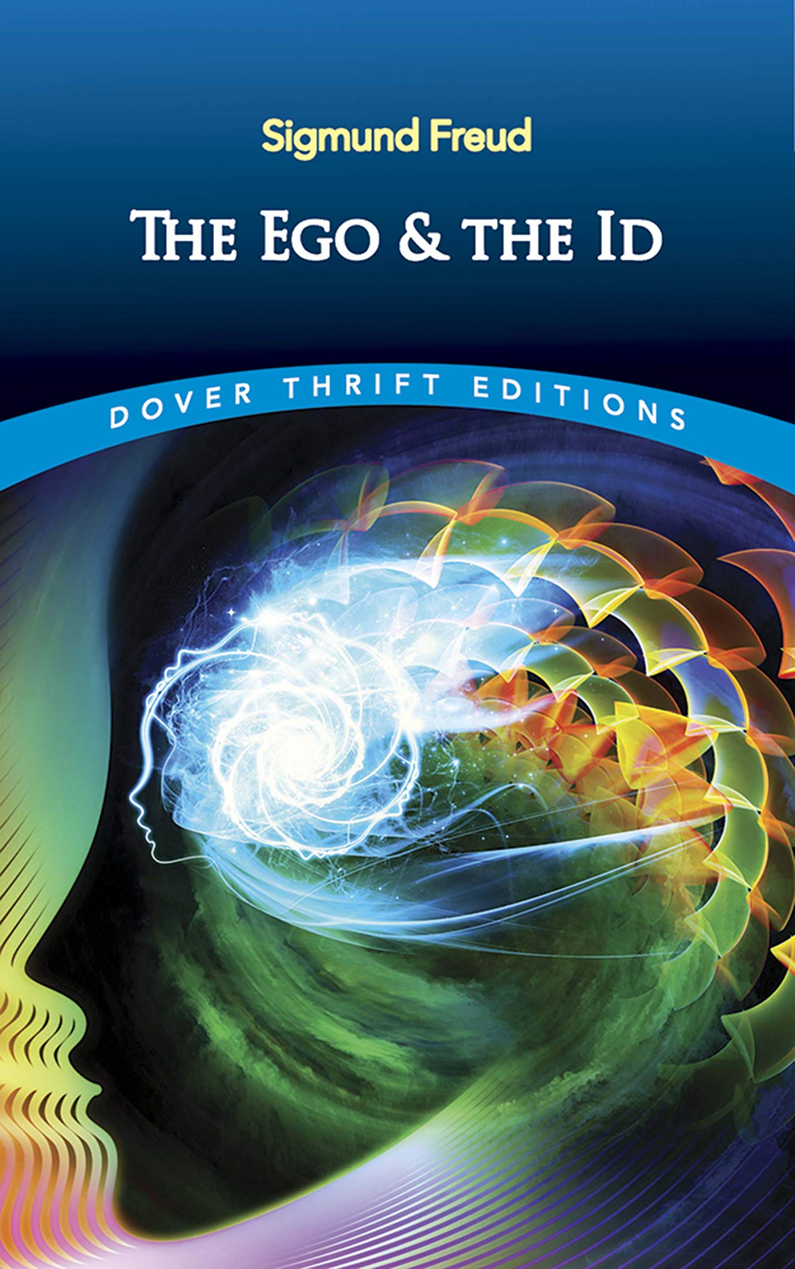 The Ego and the Id (Dover Thrift Editions: Psychology)