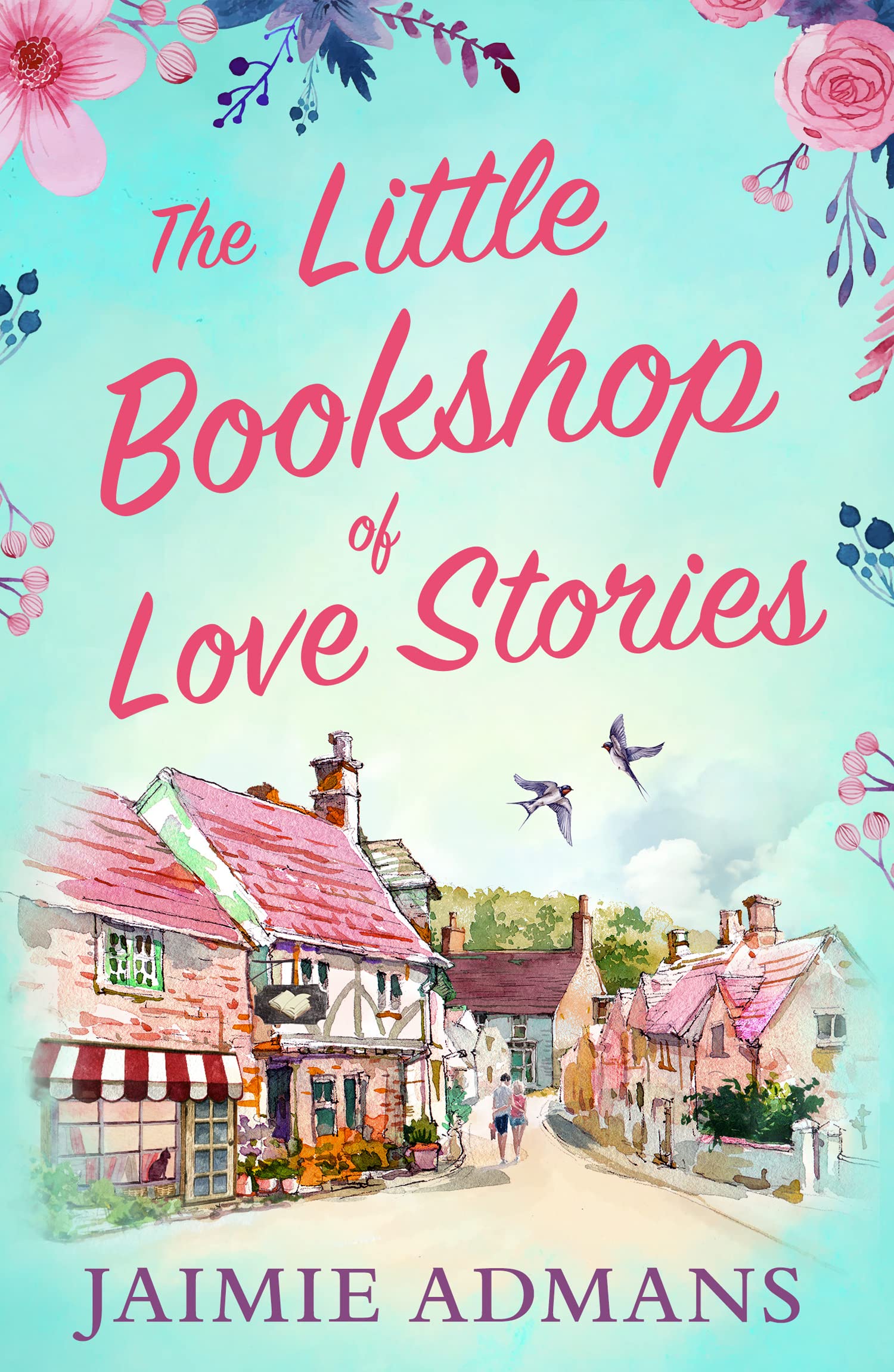 The Little Bookshop of Love Stories: A gorgeous feel good romance to escape with this summer!