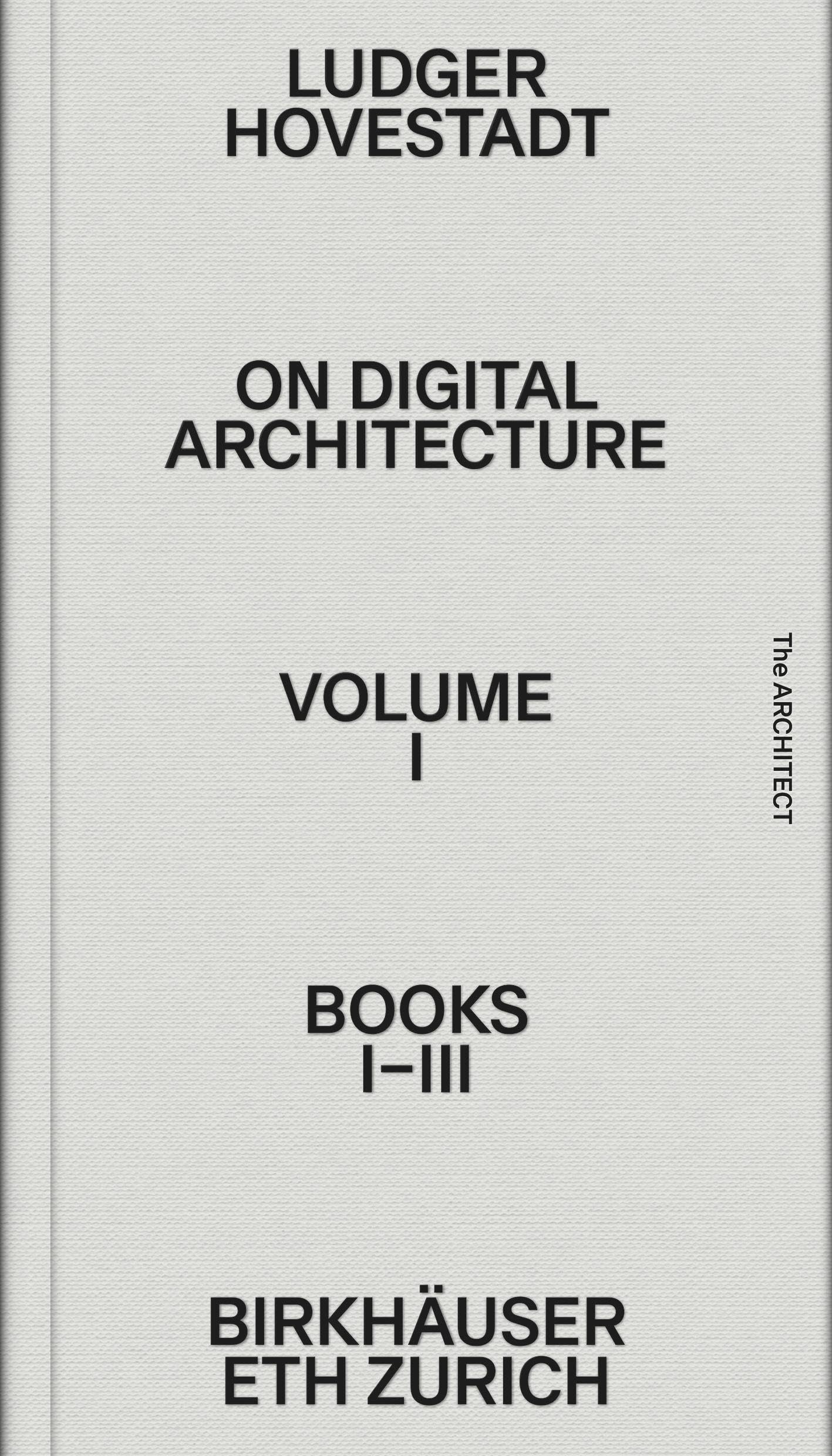 Buy On Digital Architecture in Ten Books: A Tractatus.: 1 (Applied Virtuality, 19) — BookShops.in