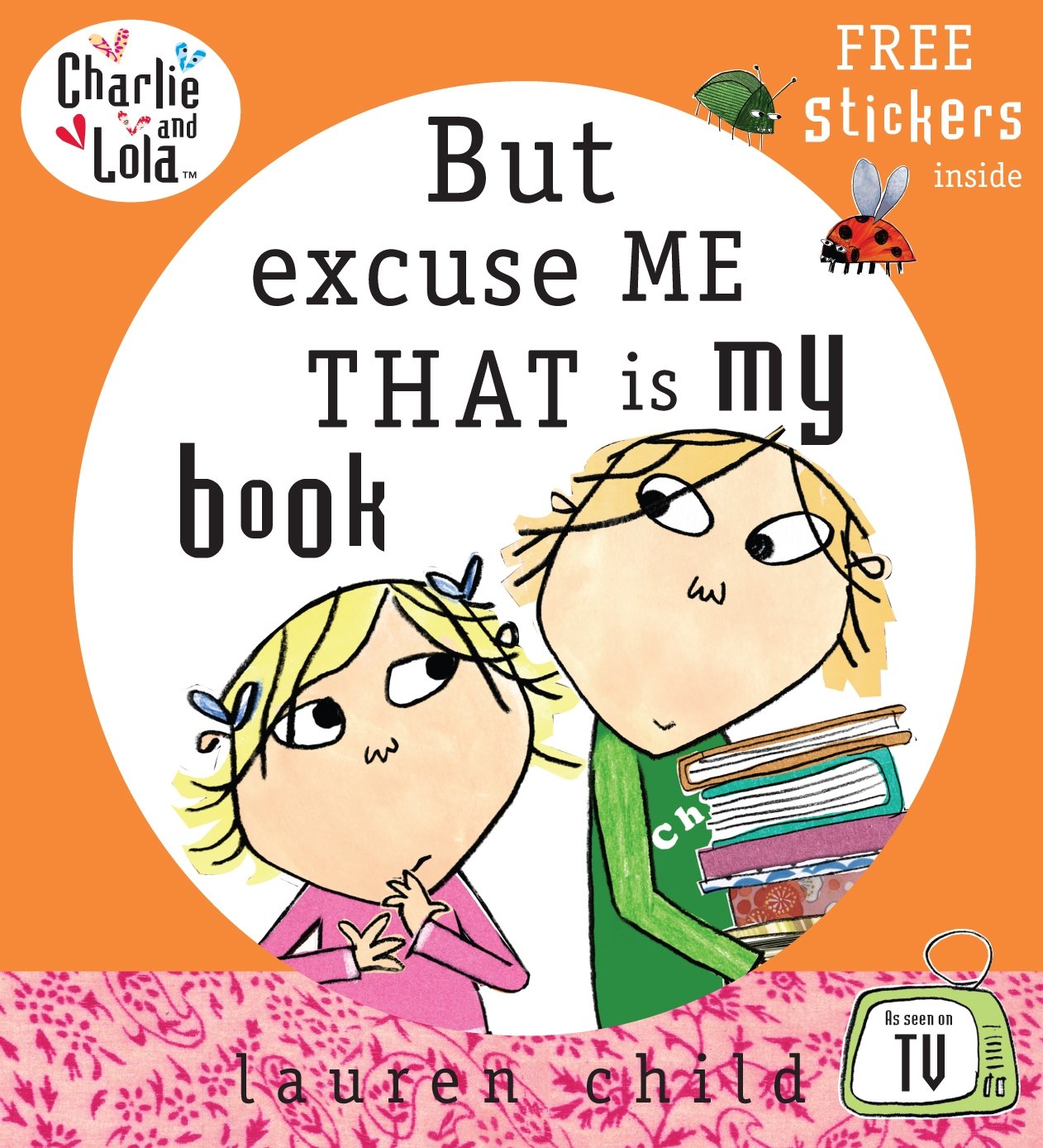Charlie and Lola: But Excuse Me That is My Book