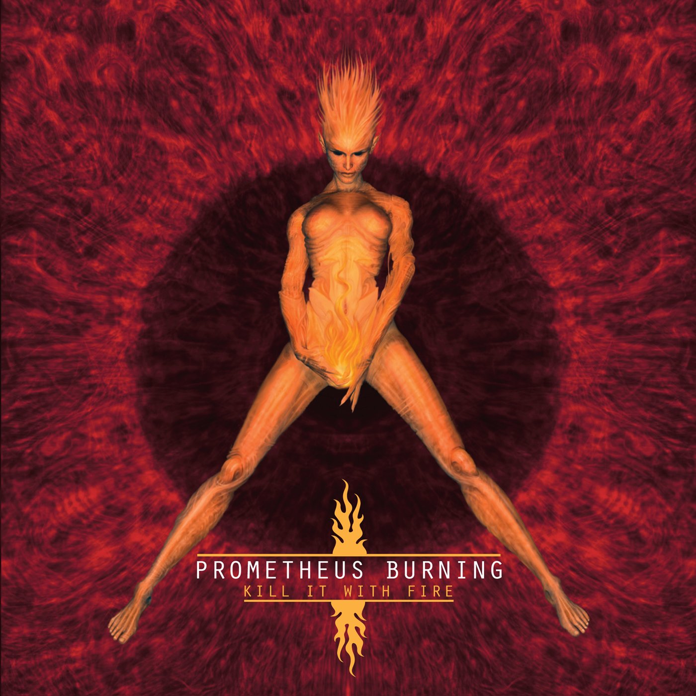 Prometheus Burning Kill It With Fire CD New 801676008228