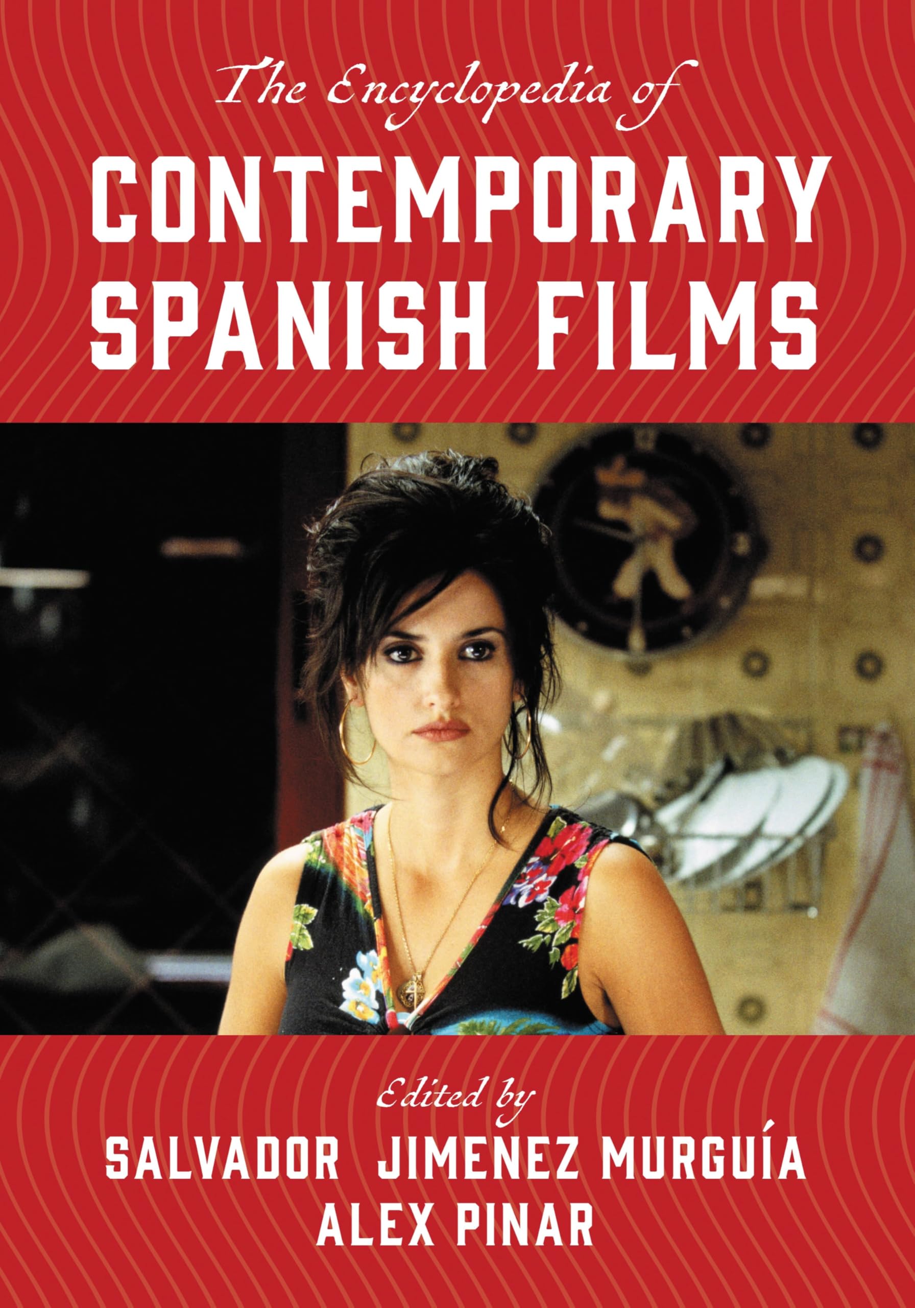 Contemporary Spanish Films dictionnaire encyclopédique de films livre