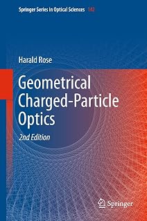 Geometrical Charged-Particle Optics (Springer Series in Optical Sciences Book 142)