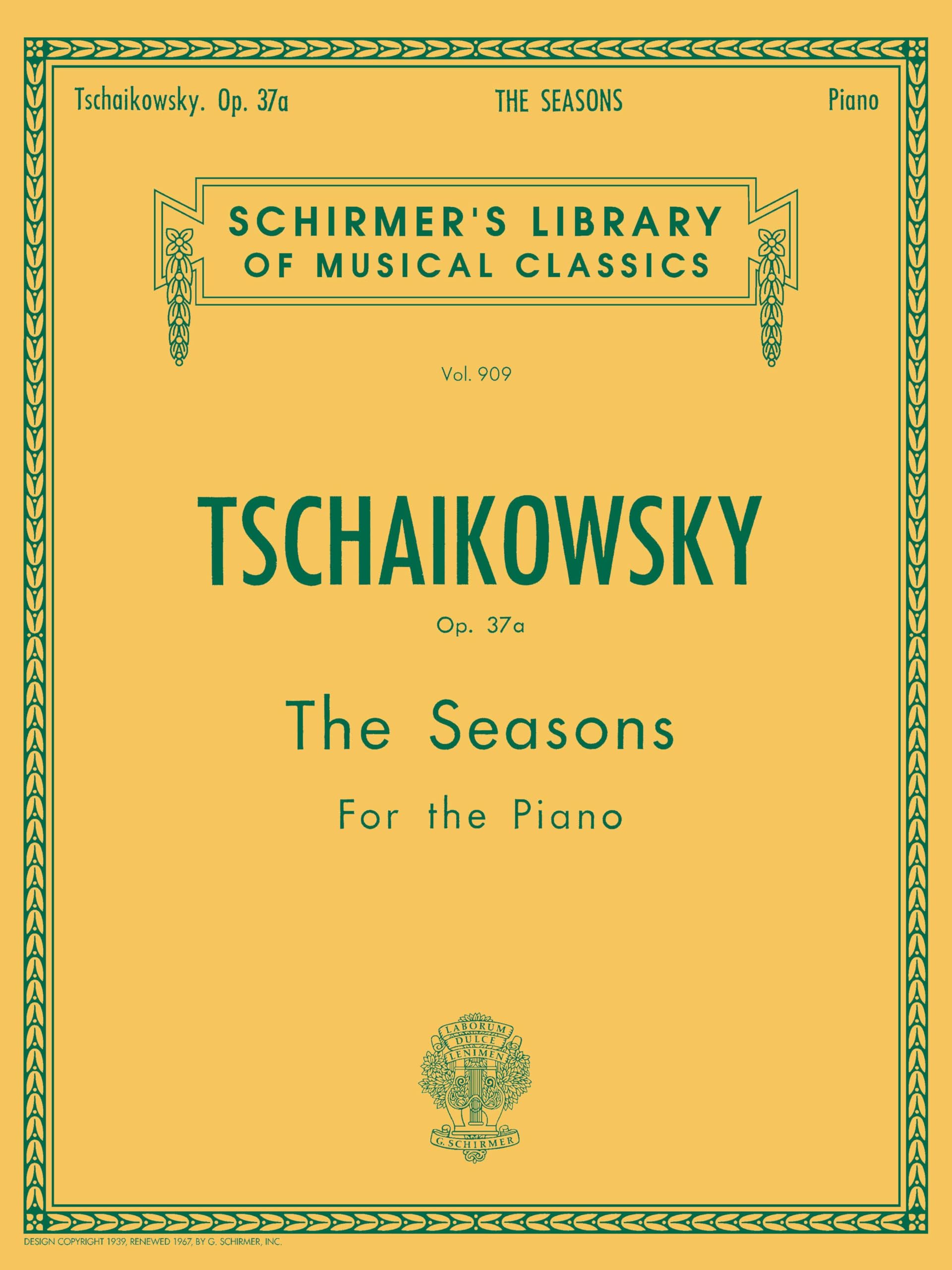 Pyotr Ilyich Tchaikovsky The Seasons Op. 37A Pf (Schirmer's Library of Musical Classics): Schirmer Library of Classics Volume 909 Piano Solo