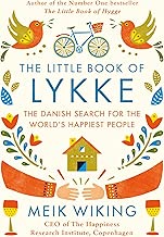 Download The Little Book of Lykke : A sense of purpose, smiling more and other reasons why the Danes are the happiest people in the world PDF