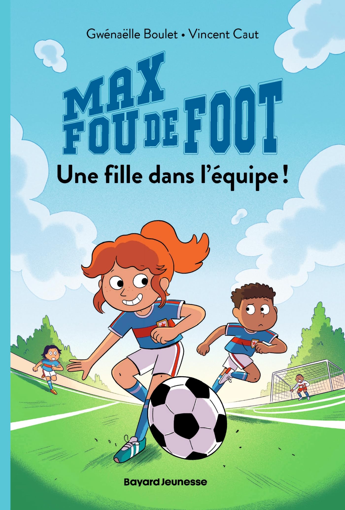 Max fou de foot, Tome 03: Une fille dans l'équipe