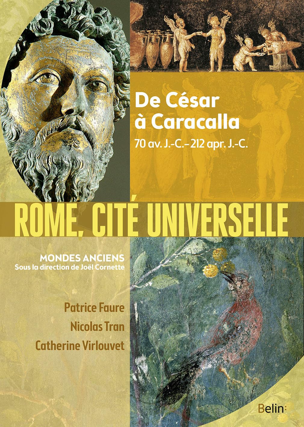 Rome, cité universelle: De César à Caracalla 70 av J.-C.-212 apr. J.-C