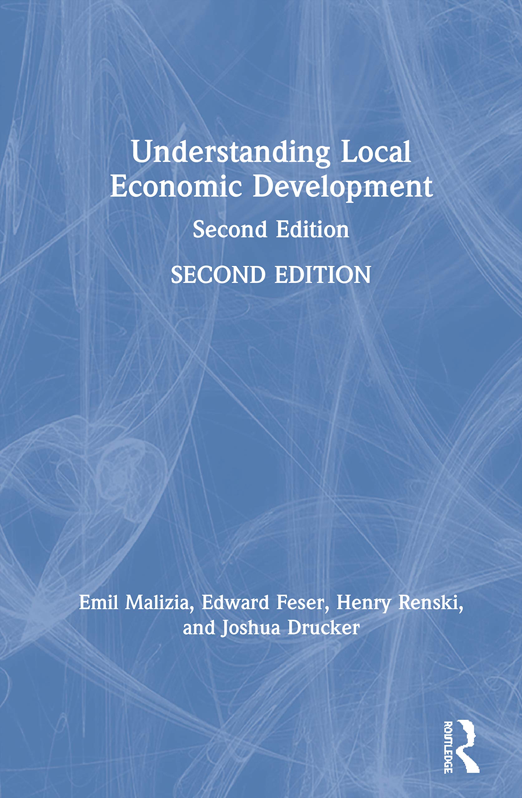 Understanding Local Economic Development: Malizia, Emil, Feser