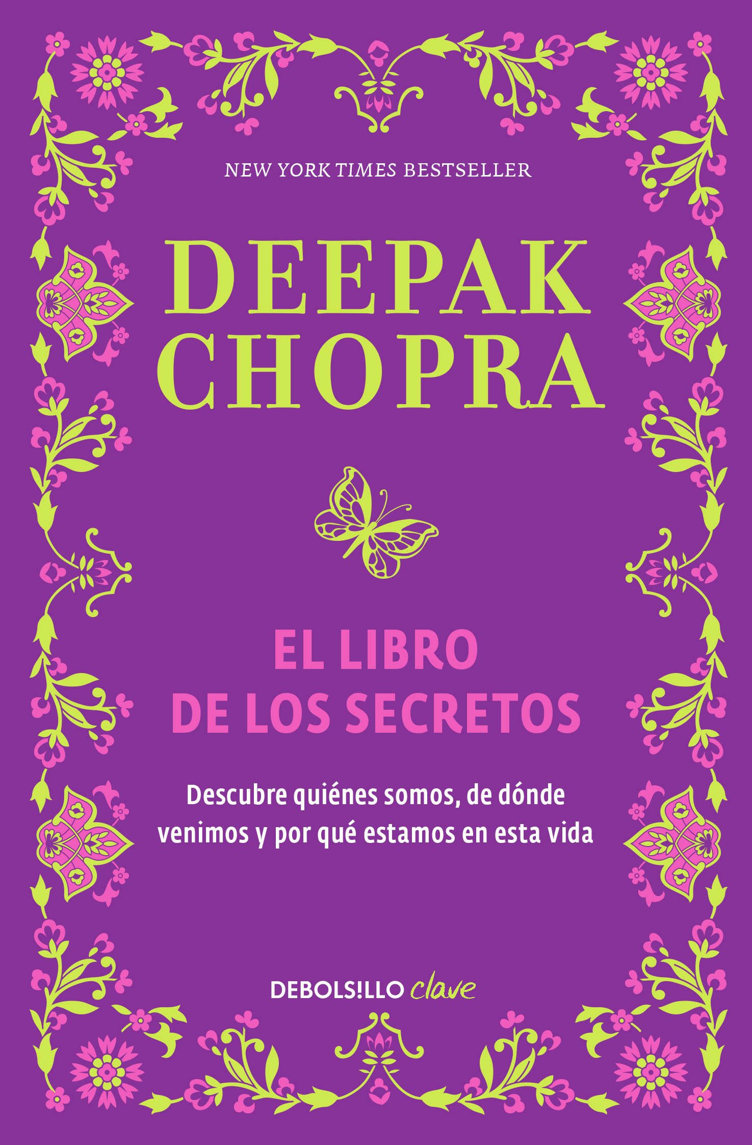 El libro de los secretos: Descubre quiénes somos, de dónde venimos y por qué estamos en esta vida (Spanish Edition)