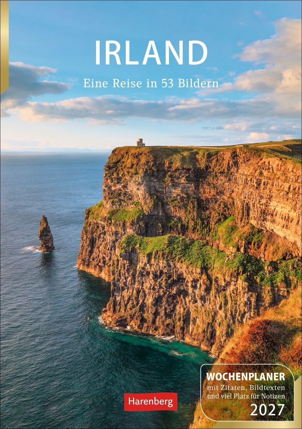Irland Wochenplaner 2027 - Eine Reise in 53 Bildern: Landschafts-Wandkalender zum Eintragen mit 53 atemberaubenden Fotografien der schönsten Plätze Irlands. Terminkalender 2027 Wand