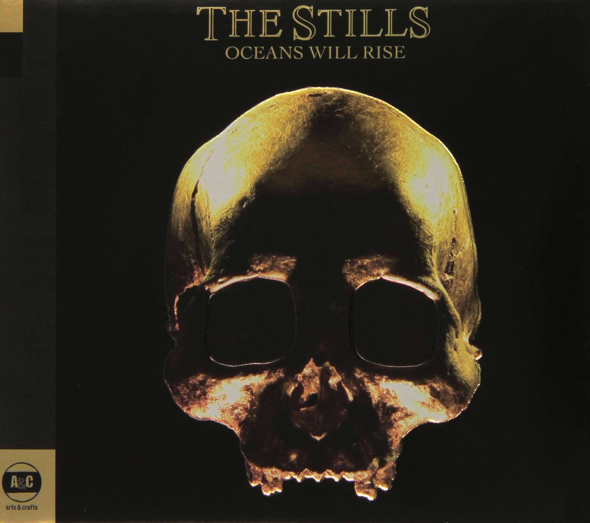 Oceans Will Rise [Audio CD] The Stills; Tim Fletcher; Liam O'Neil; Dylan Fusillo; Dave Hamelin; Werner F; Werner F.; Oliver Crowe; Julien Blais and Gus Van Go
