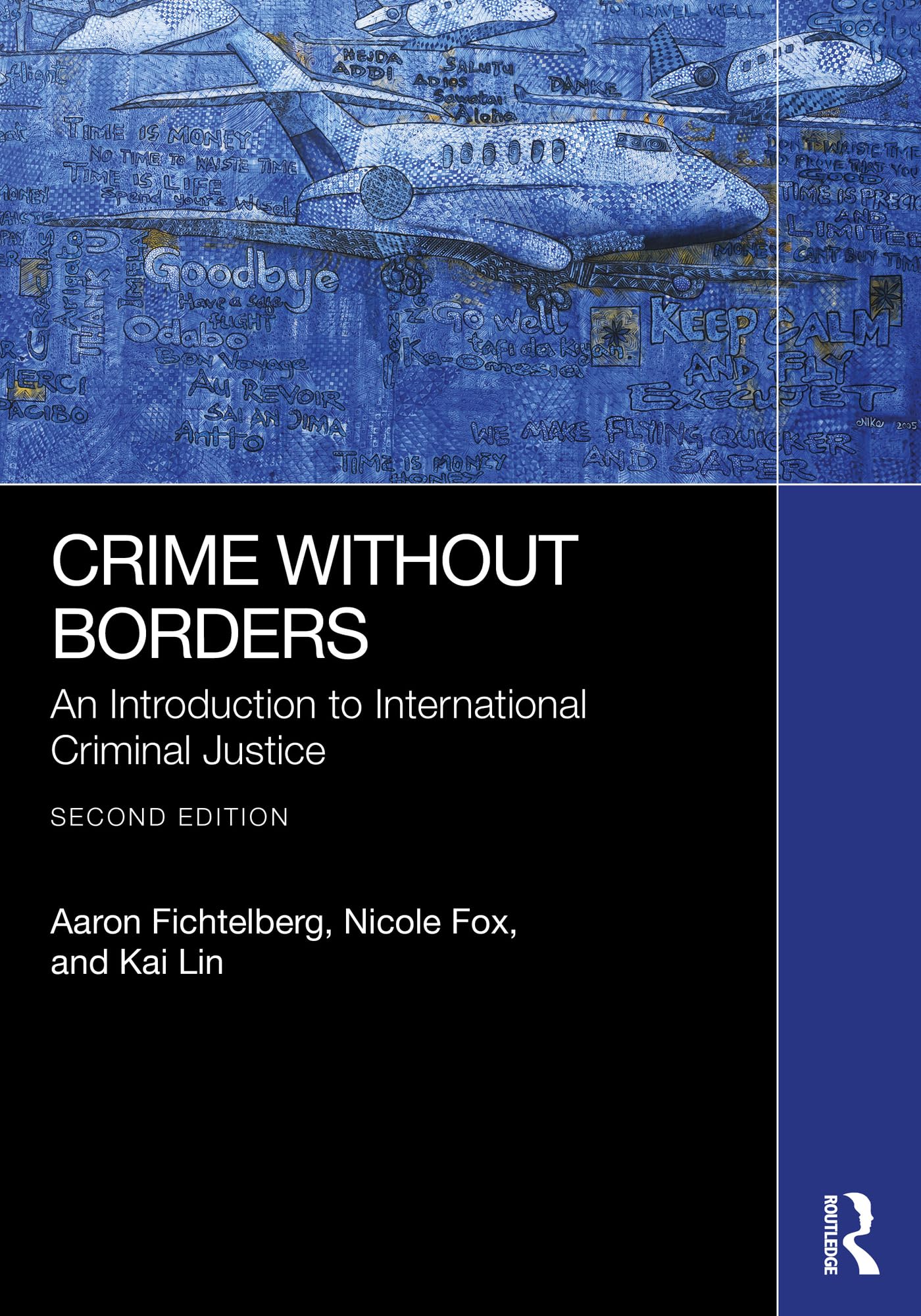 Crime Without Borders: An Introduction to International Criminal Justice