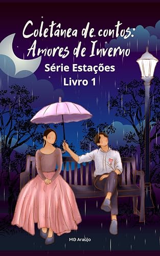 Coletânea de contos: Amores de Inverno (Série Estações Livro 1)
