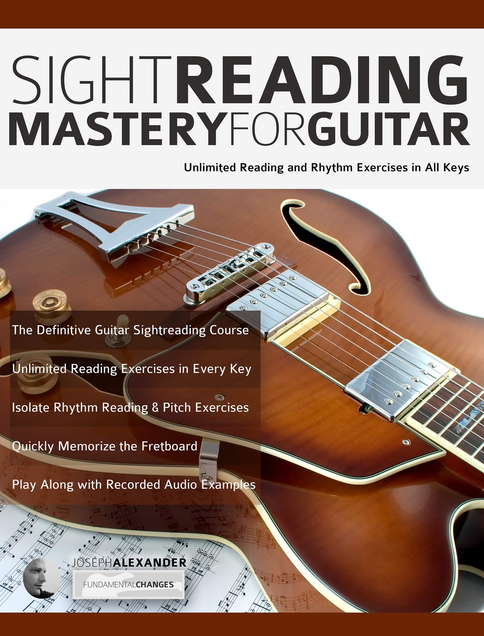Sight Reading Mastery for Guitar: Unlimited reading and rhythm exercises in all keys (Learn guitar theory and technique) Kindle Edition
