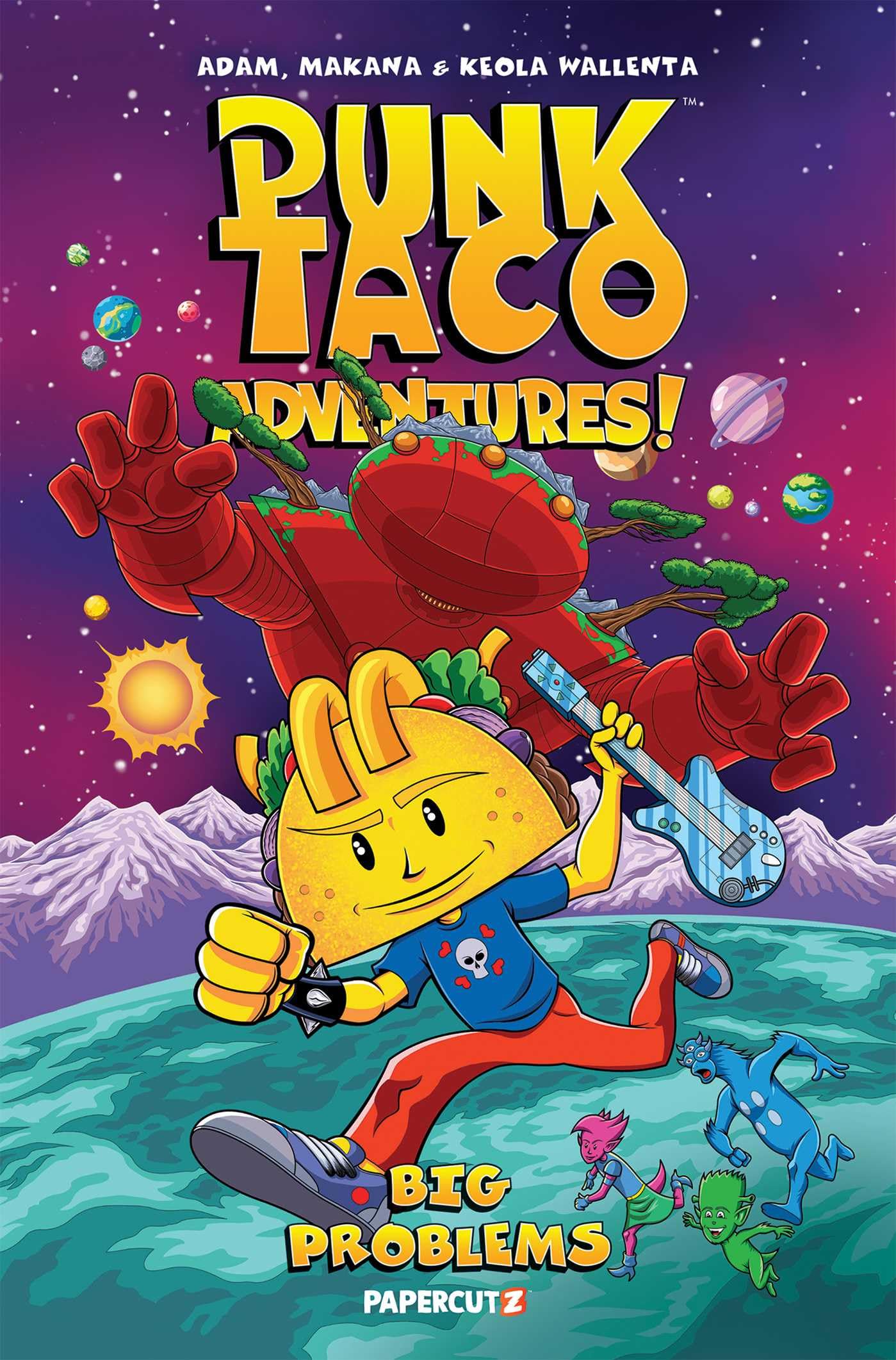 Punk Taco Adventures! Vol. 2: Big Problems