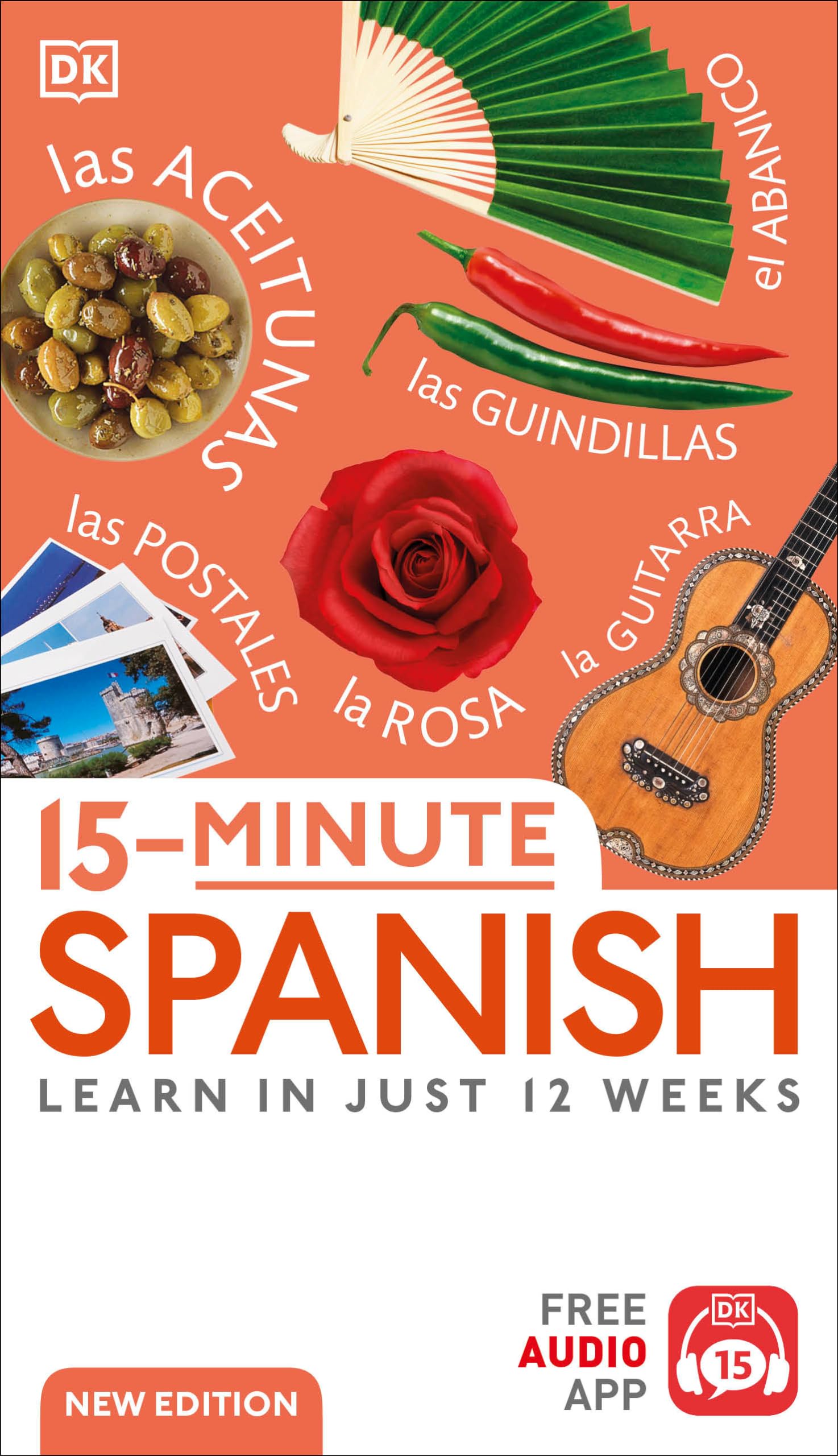15-Minute Spanish: Learn in Just 12 Weeks (DK 15-Minute Language Learning)