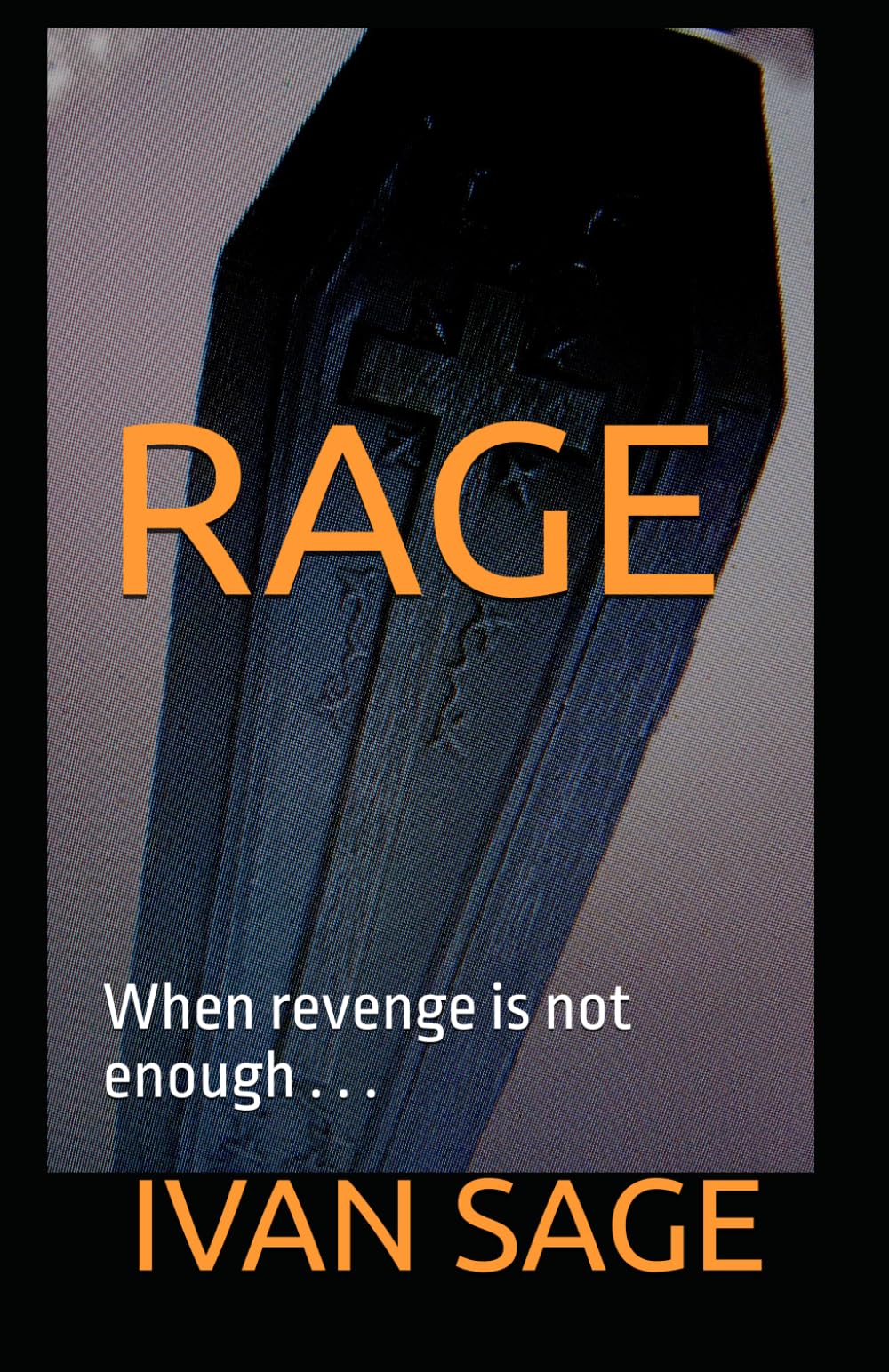 RAGE: When revenge is not enough . . .