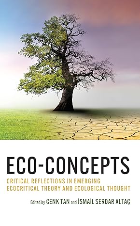 Eco-Concepts: Critical Reflections in Emerging Ecocritical Theory and Ecological Thought (Ecocritical Theory and Practice)-Wow! eBook