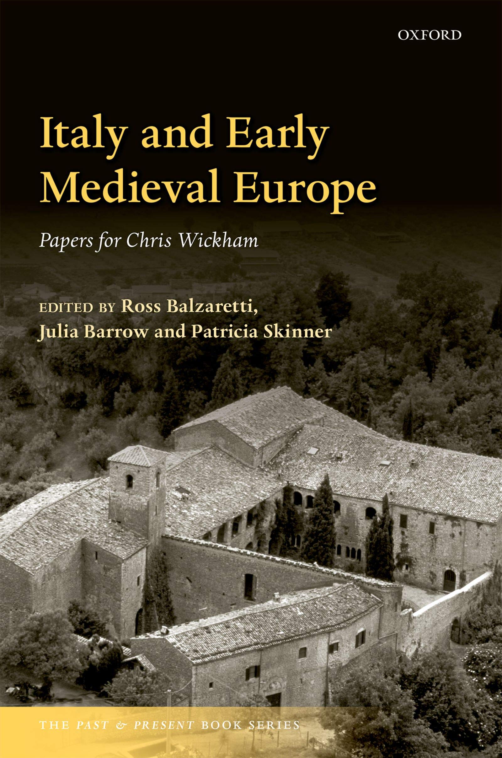 Italy and Early Medieval Europe: Papers for Chris Wickham (The Past and Present Book Series) (English Edition)