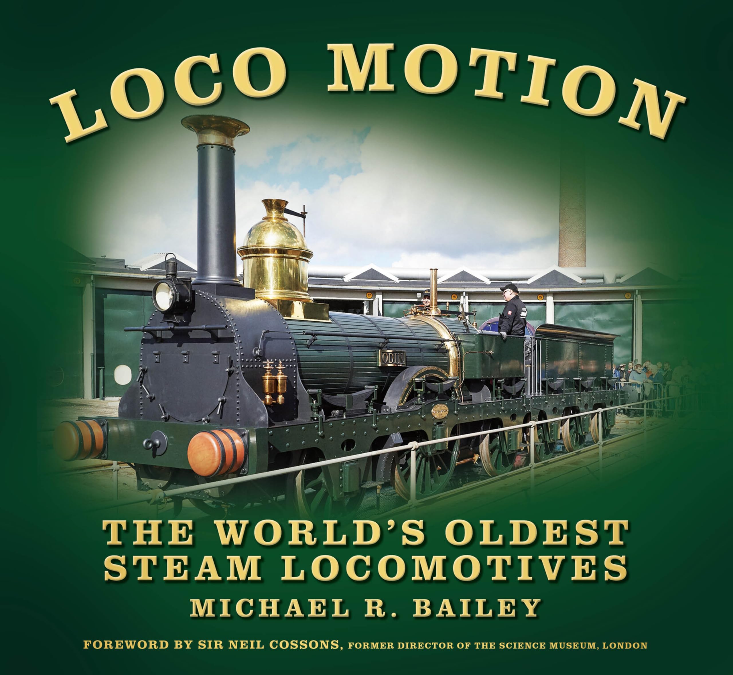 Loco Motion: The World's Oldest Steam Locomotives