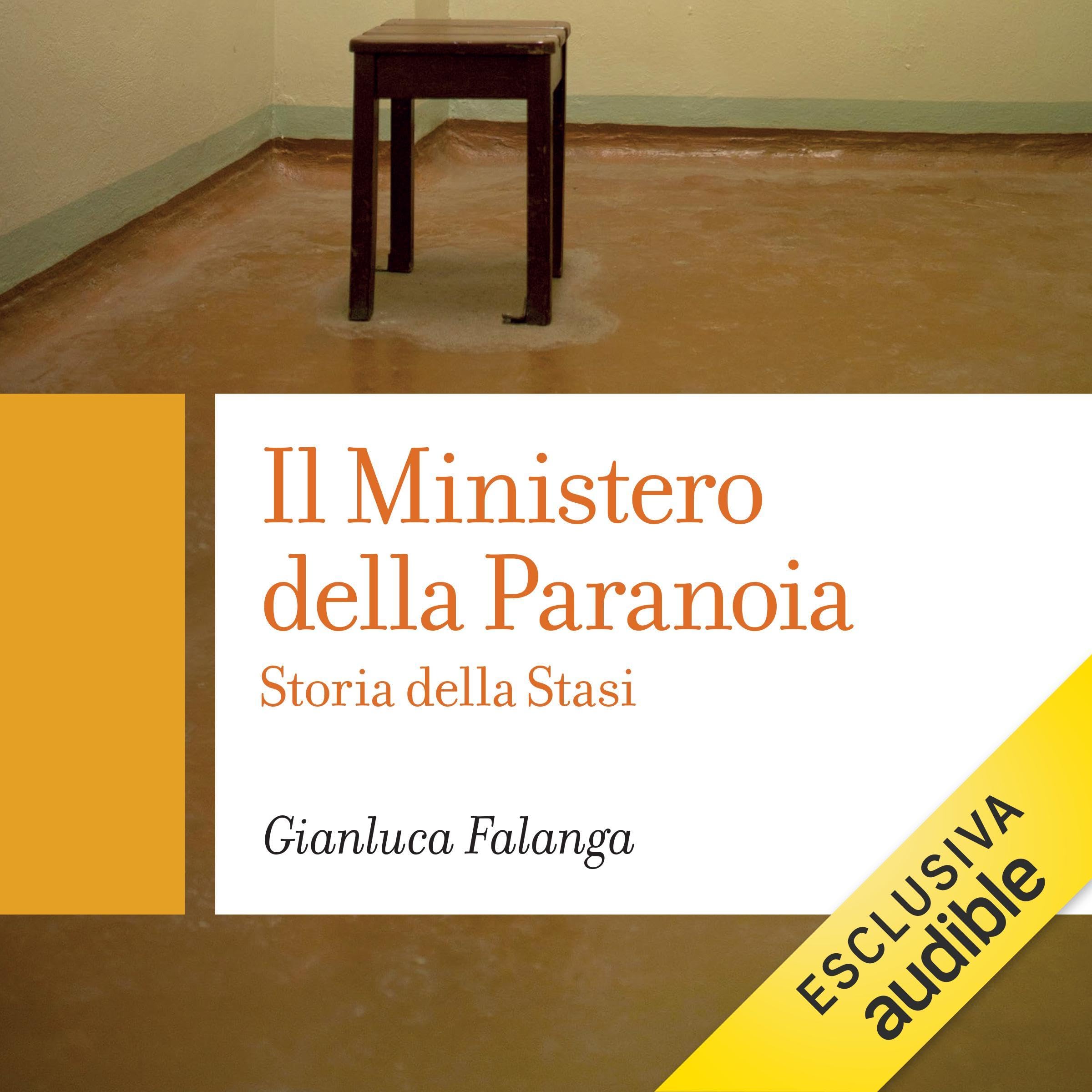 Il ministero della paranoia: Storia della Stasi