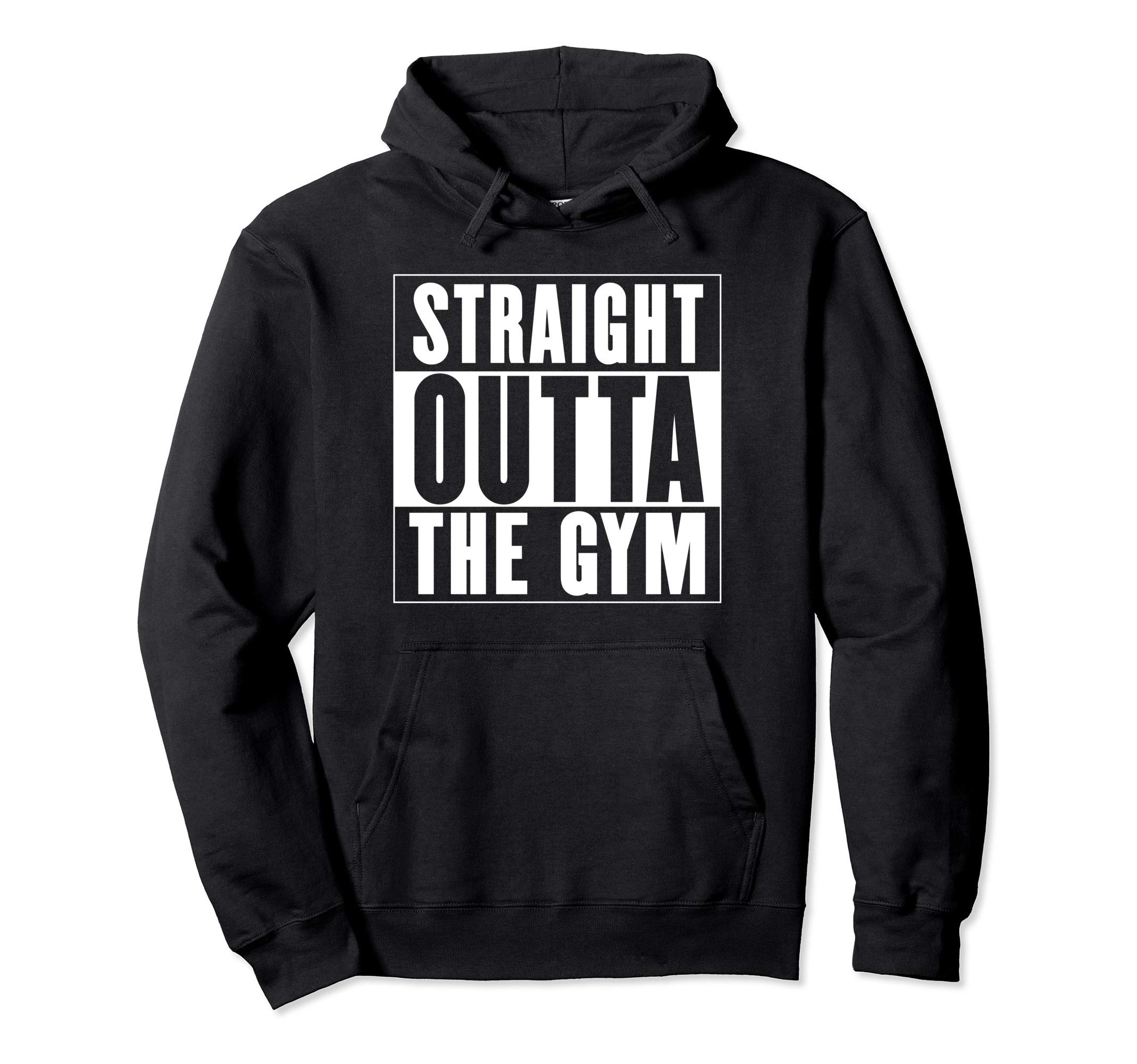 Straight Outta The Gym Tee ShirtsStraight Outta The Gym Funny Workout Men Women Hoodie