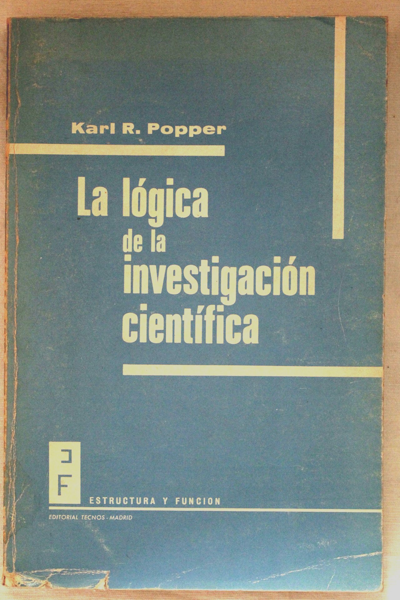La Logica De La Investigacion Cientifica/The Logic of the Scientific Discovery (Estructura y Funcion/Structure and Function)
